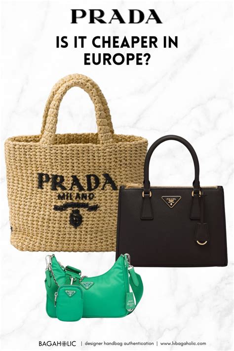 is prada bags cheaper in italy|prada bags in europe.